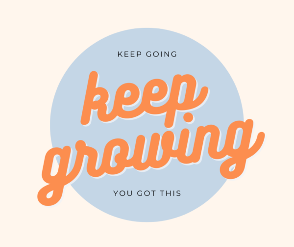 keep growing